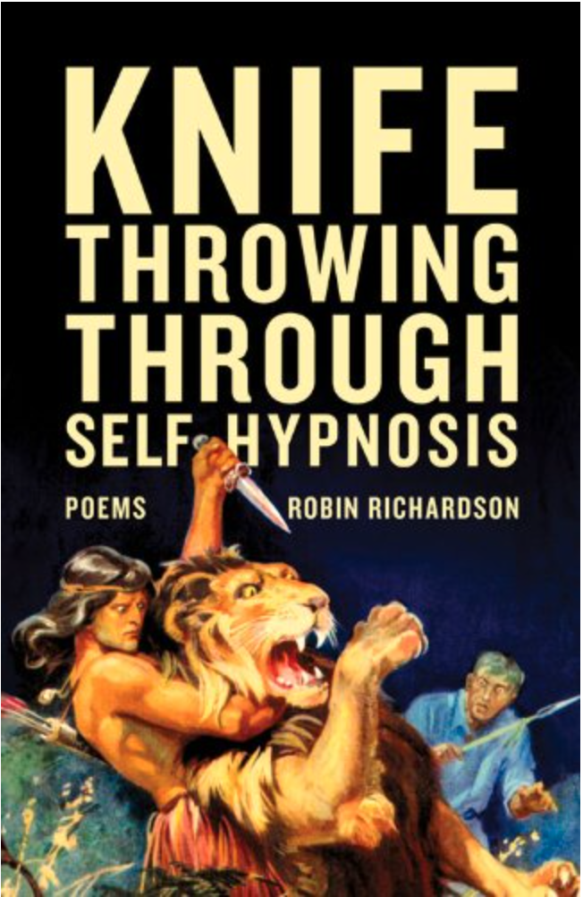 Knife Throwing Through Self-Hypnosis - Poetry by Robin Richardson