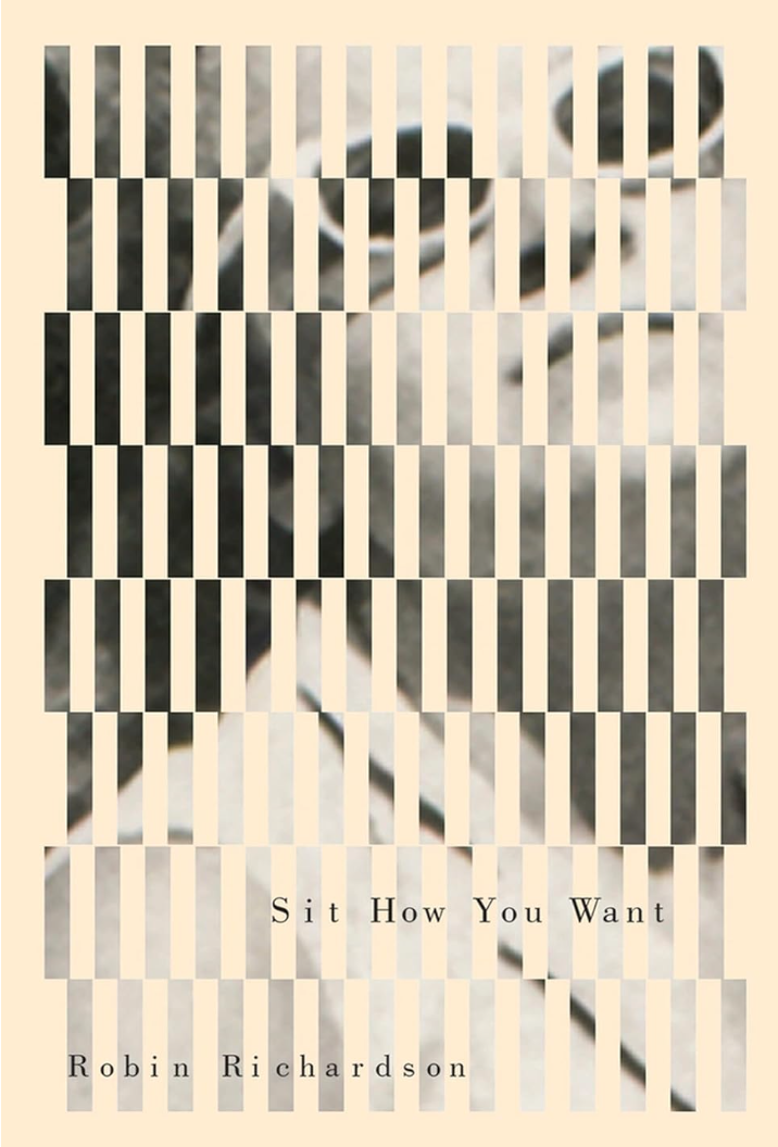 Sit How You Want, Trillium Award Winning Poetry by Robin Richardson 