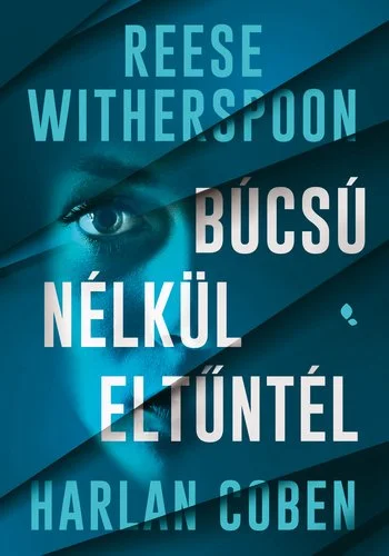 8 reese-witherspoon-harlan-coben-bucsu-nelkul-eltuntel tizkicsikonyv.jpg