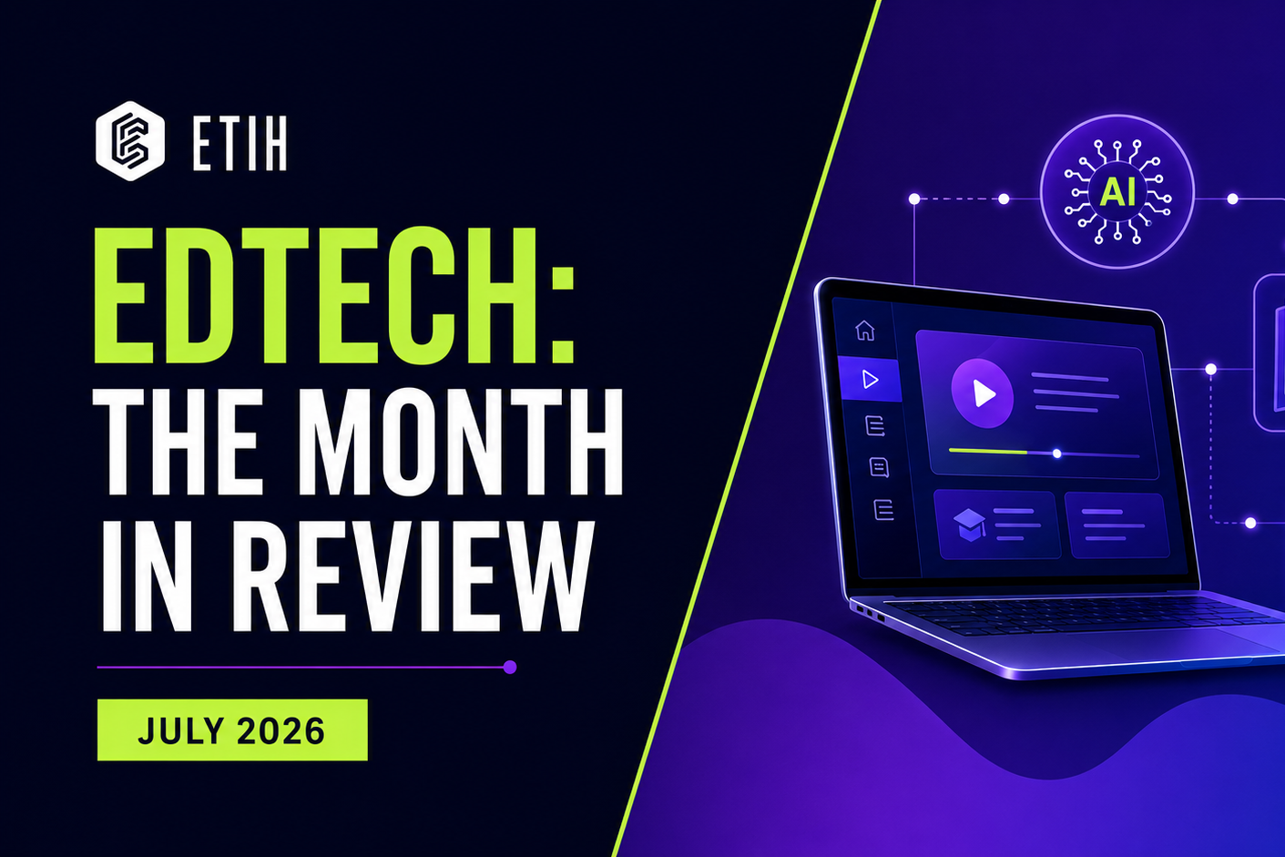 July’s biggest edtech stories: AI safety failures, classroom robots and the race for AI fluency