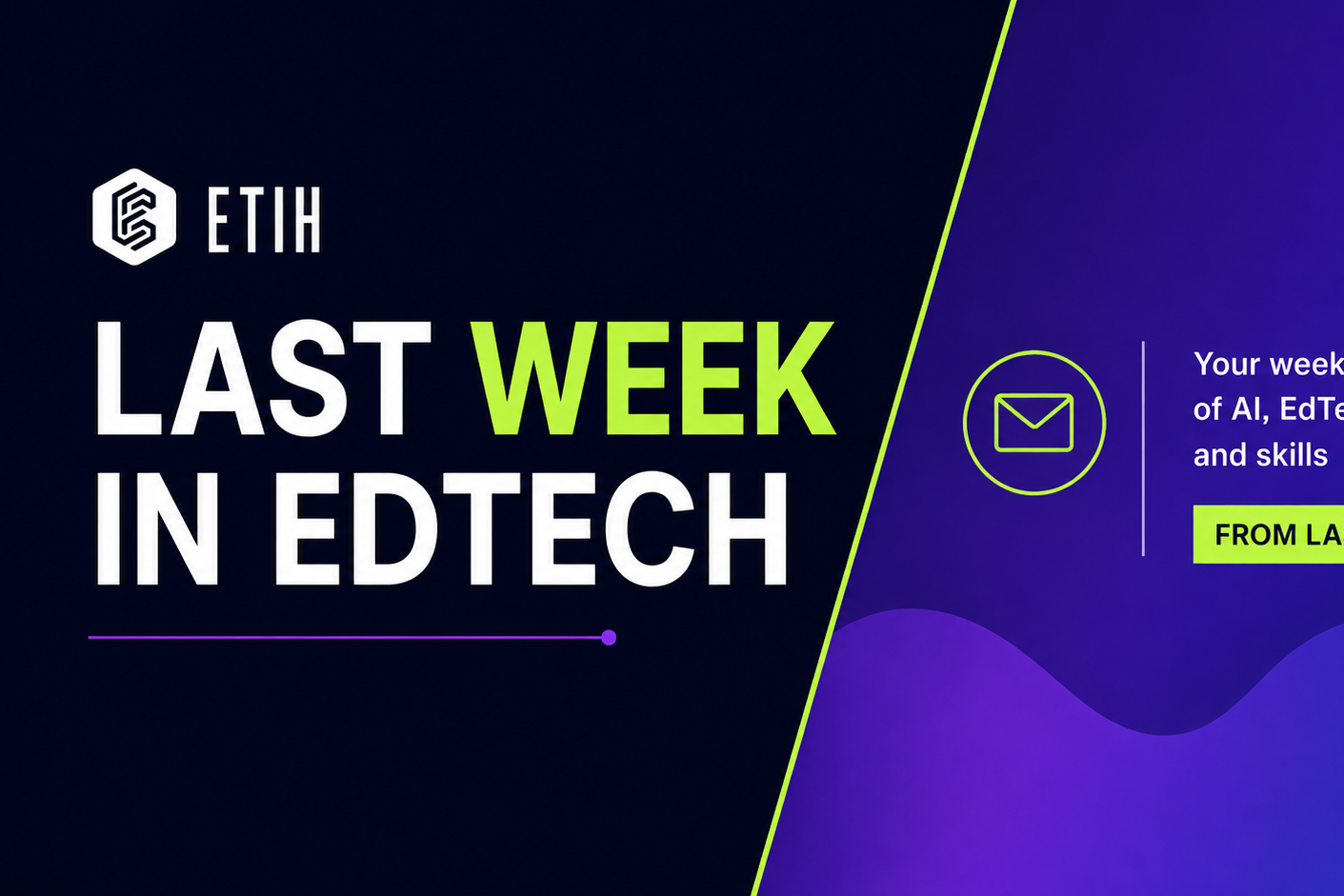 ETIH Weekly Roundup: 70% of US teens use AI for schoolwork, GCSE gaps and Lovable’s $400m raise