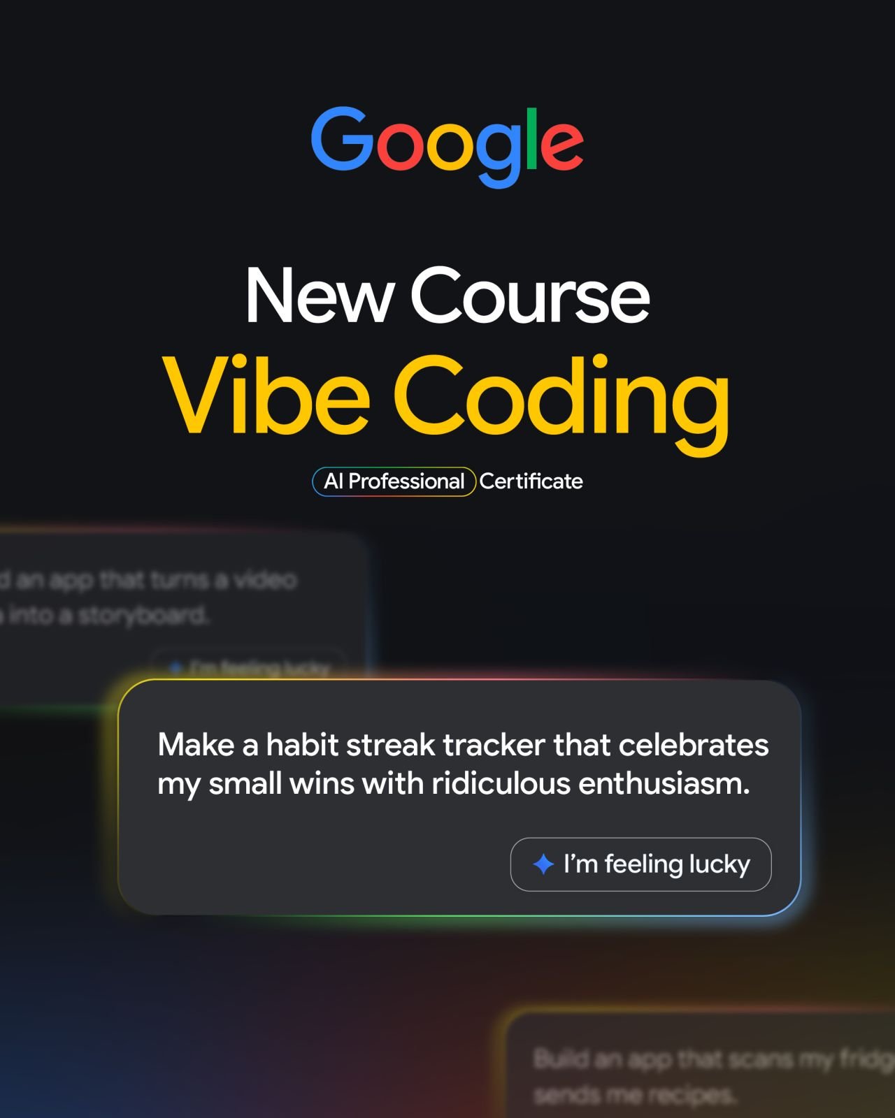 Google’s course uses Google AI Studio to teach app development through natural-language instructions. No prior coding experience is required.