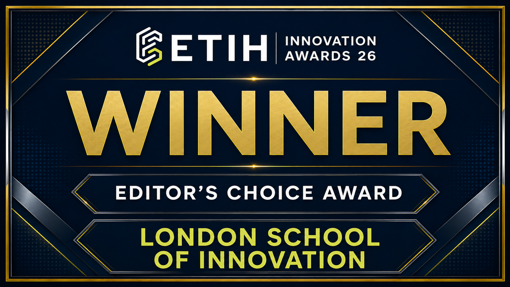 ETIH Innovation Awards Winners: London School of Innovation receives Editor’s Choice Award