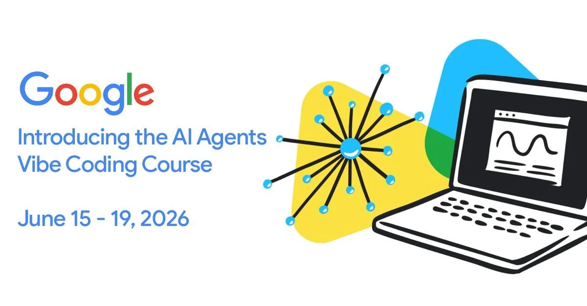 Google brings back its free AI agents course after reaching 1.5 million learners, this time with vibe coding 