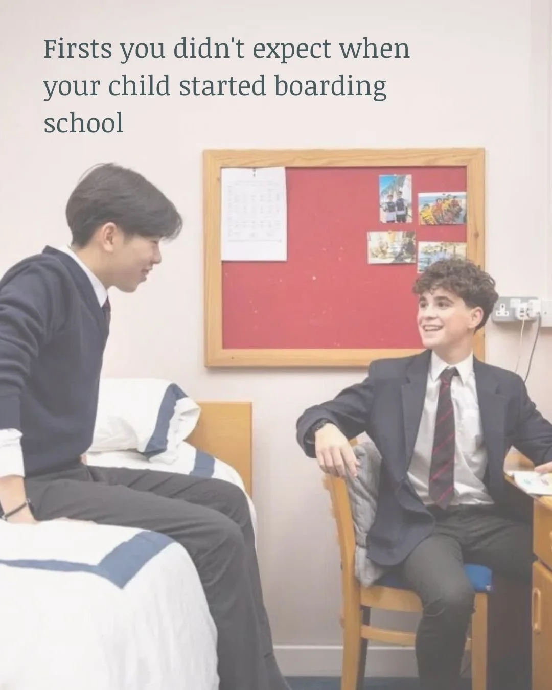 When your child starts boarding school, the ‘firsts’ aren’t just theirs, they’re yours too.