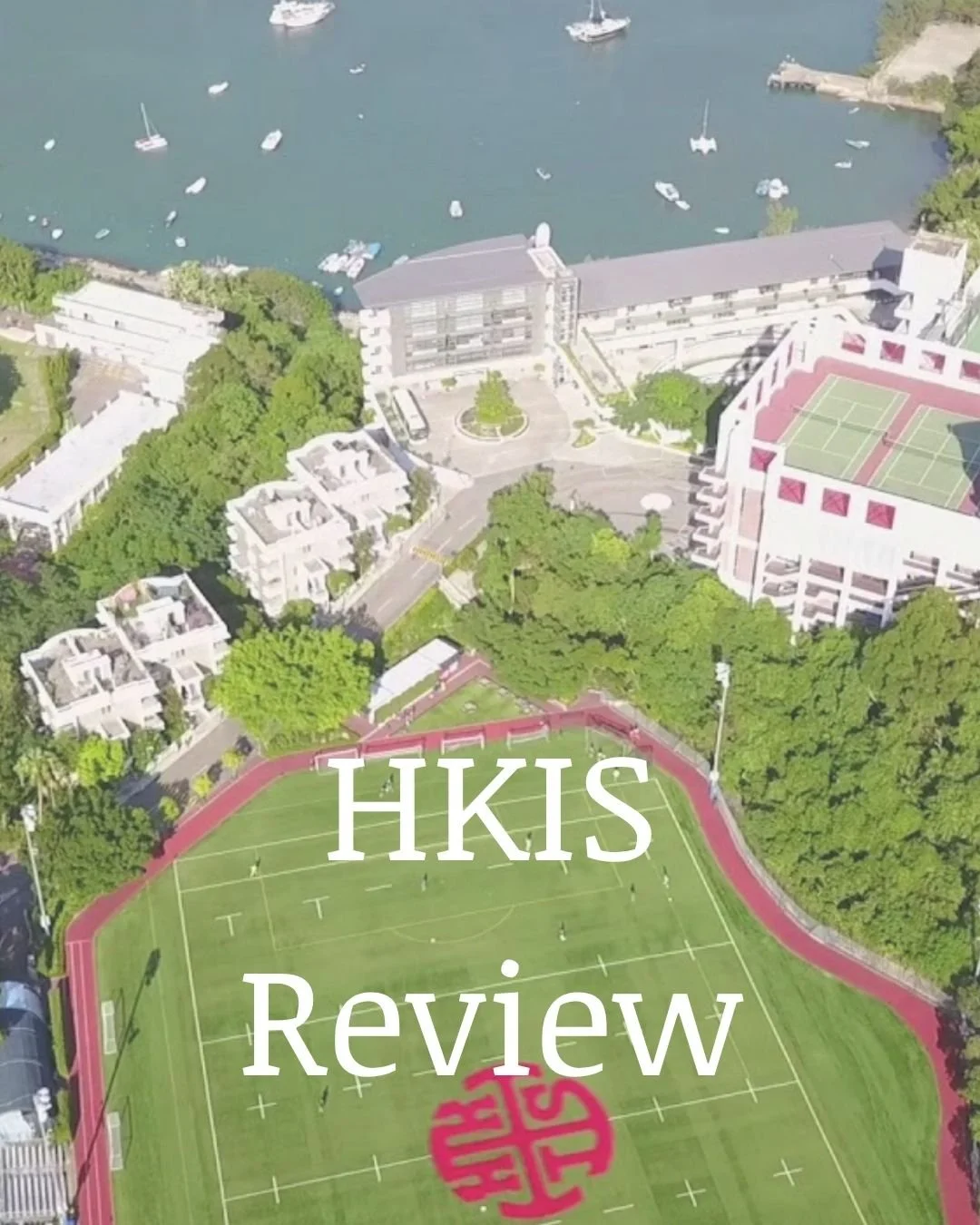 🇭🇰 School Review: Hong Kong International School (HKIS)

One of Hong Kong's most established and sought-after international schools, HKIS is known for its American curriculum, strong university outcomes, exceptional facilities, and vibrant communit