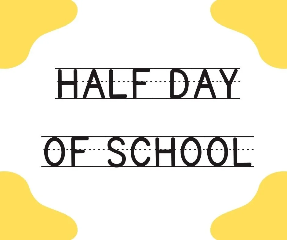Half Day of School