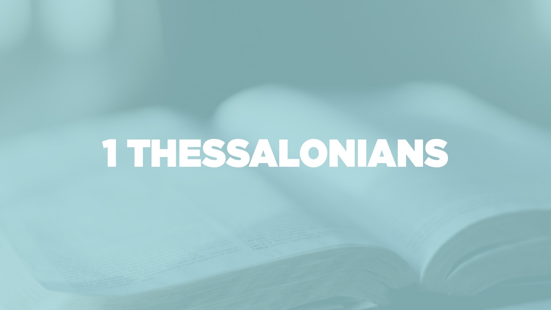 Read 1 Thessalonians 1