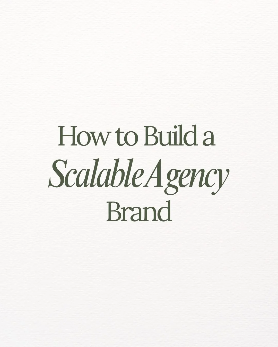 How to Build a Scalable Agency Brand