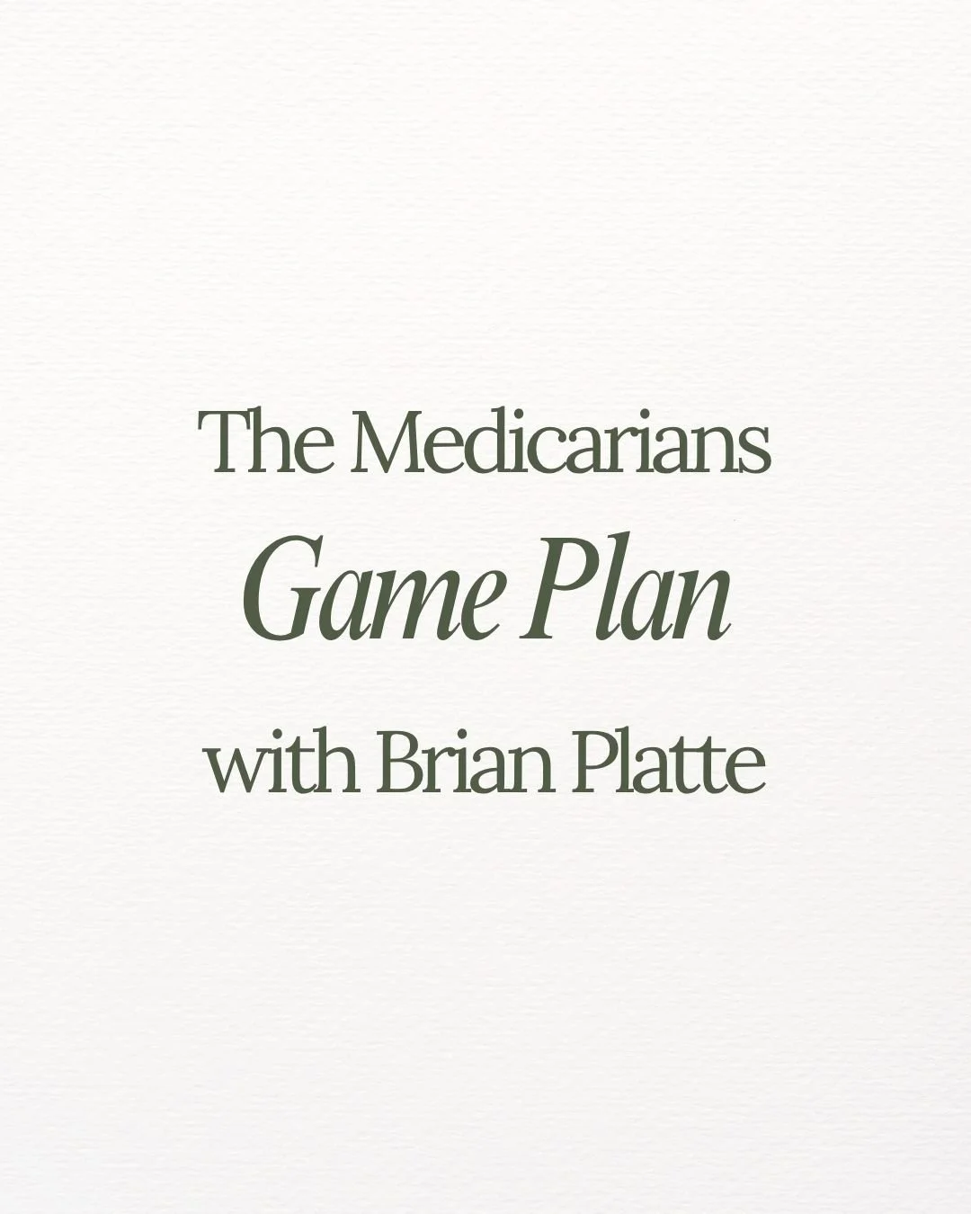The Medicarians Game Plan with Brian Platte