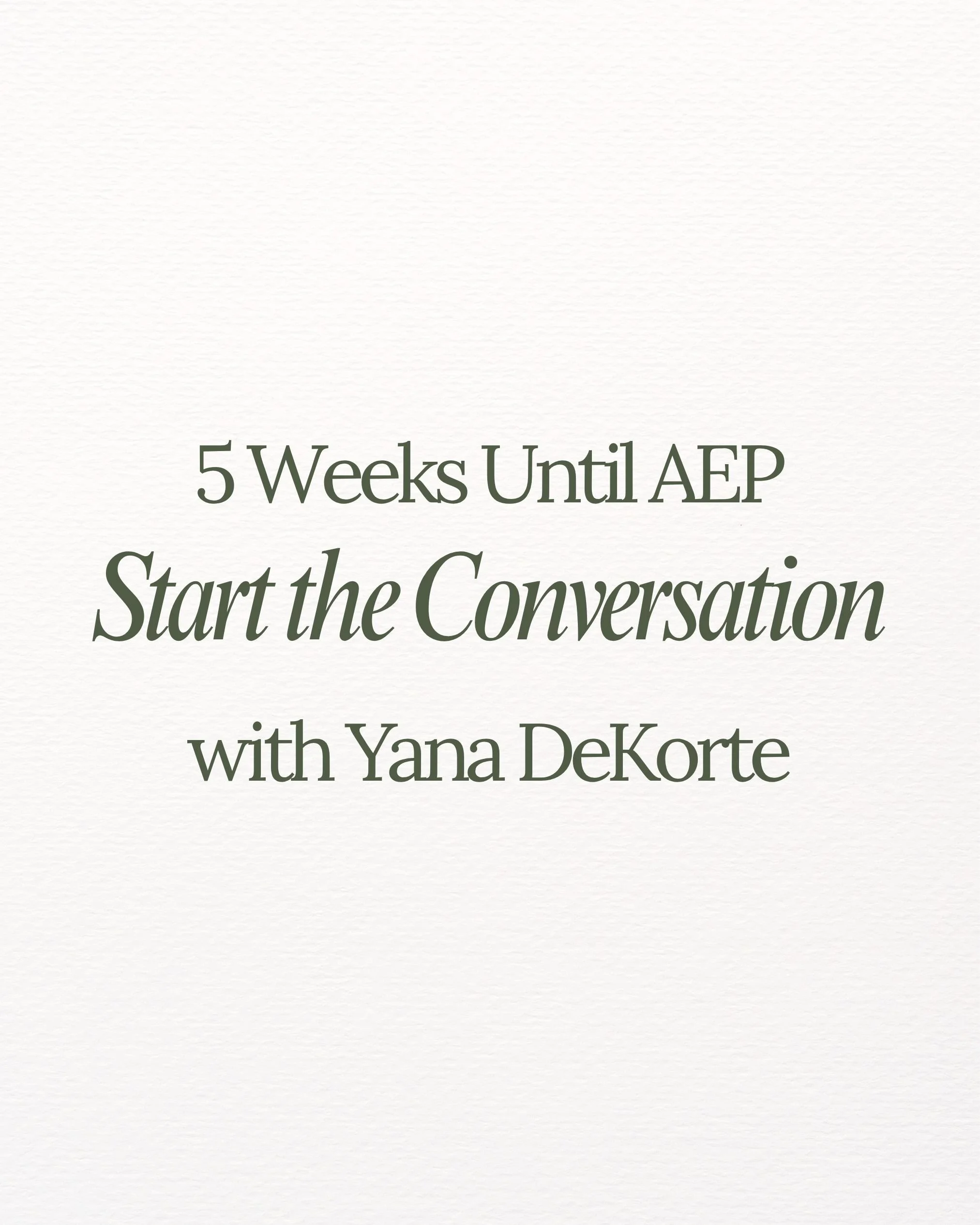 5 Weeks Until AEP: Start the Conversation