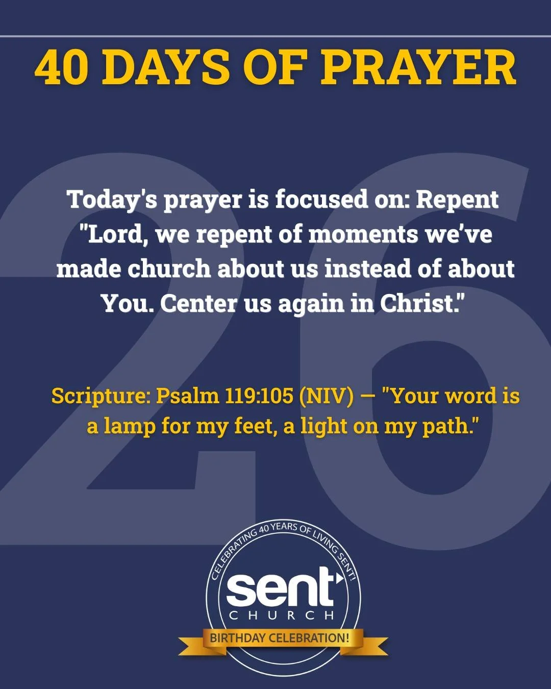 We are praying for 40 days as we approach our 40th Birthday Celebration as a church. Join us in prayer today!