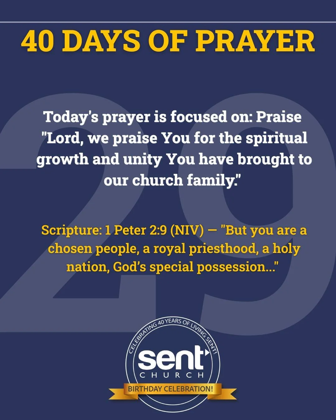 We are praying for 40 days as we approach our 40th Birthday Celebration as a church. Join us in prayer today!