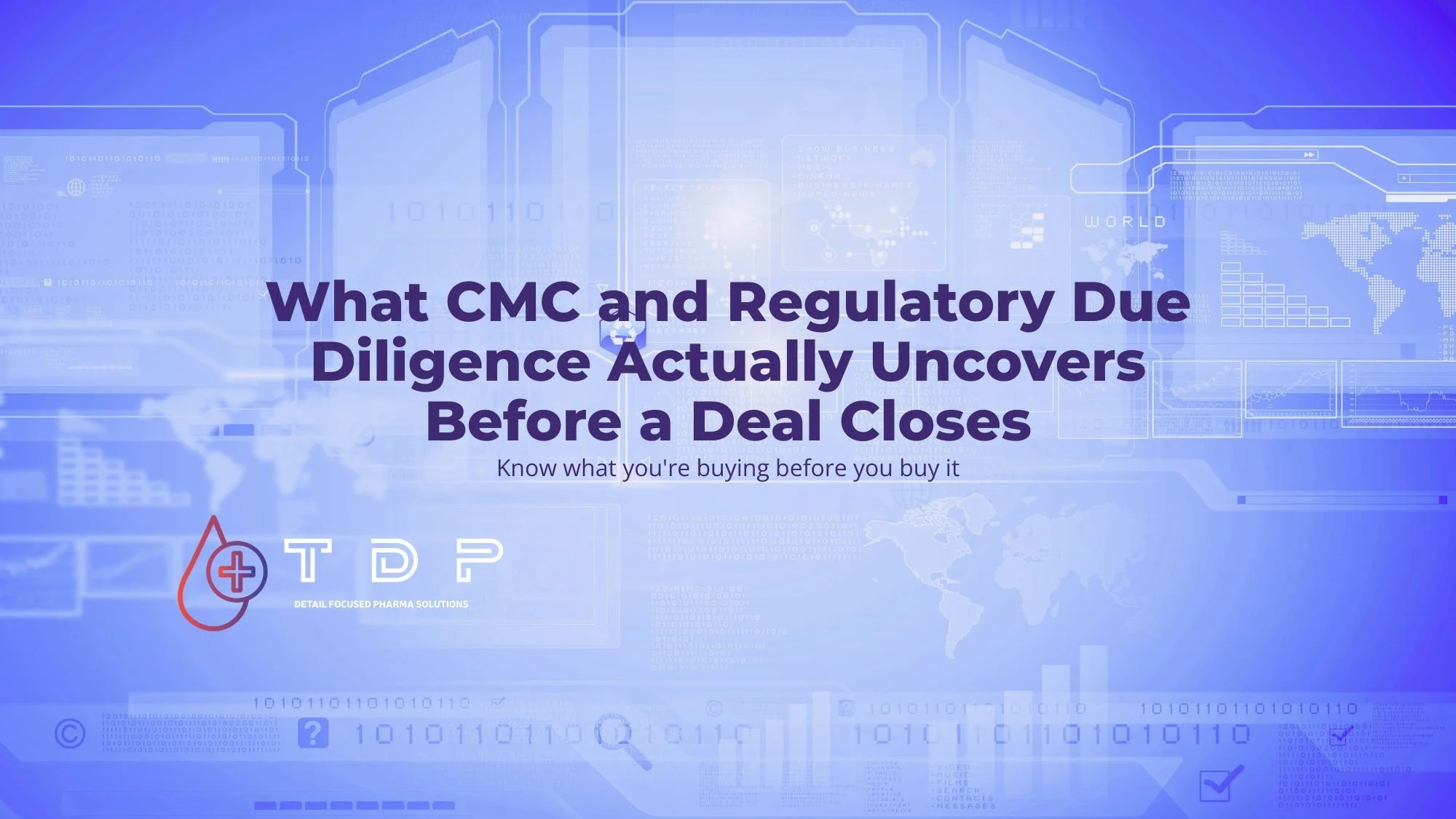 What CMC and Regulatory Due Diligence Actually Uncovers Before a Deal Closes&nbsp;