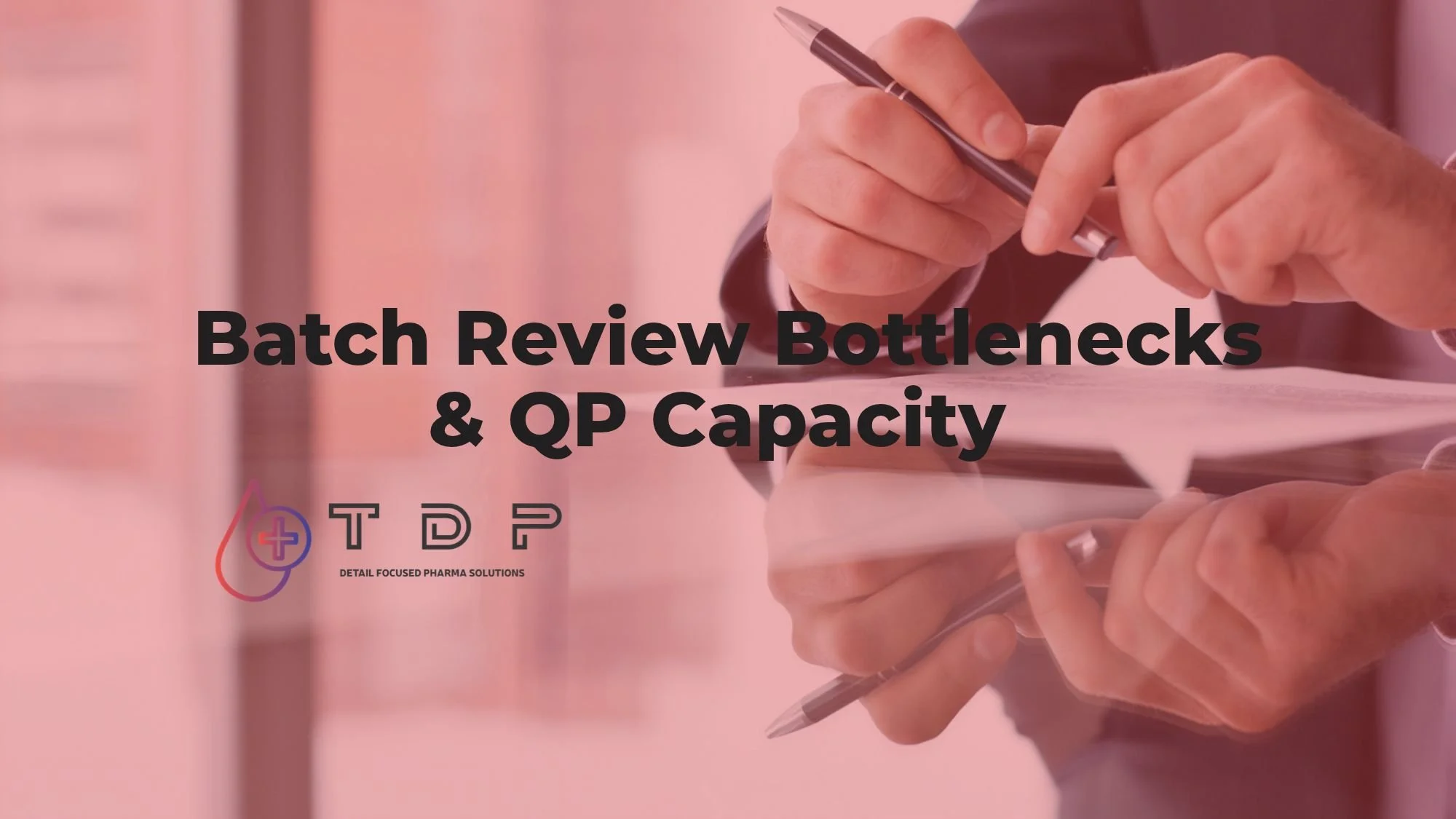 Pharmaceutical Batch Review Bottlenecks: When Quality Capacity Becomes a Supply Risk&nbsp;