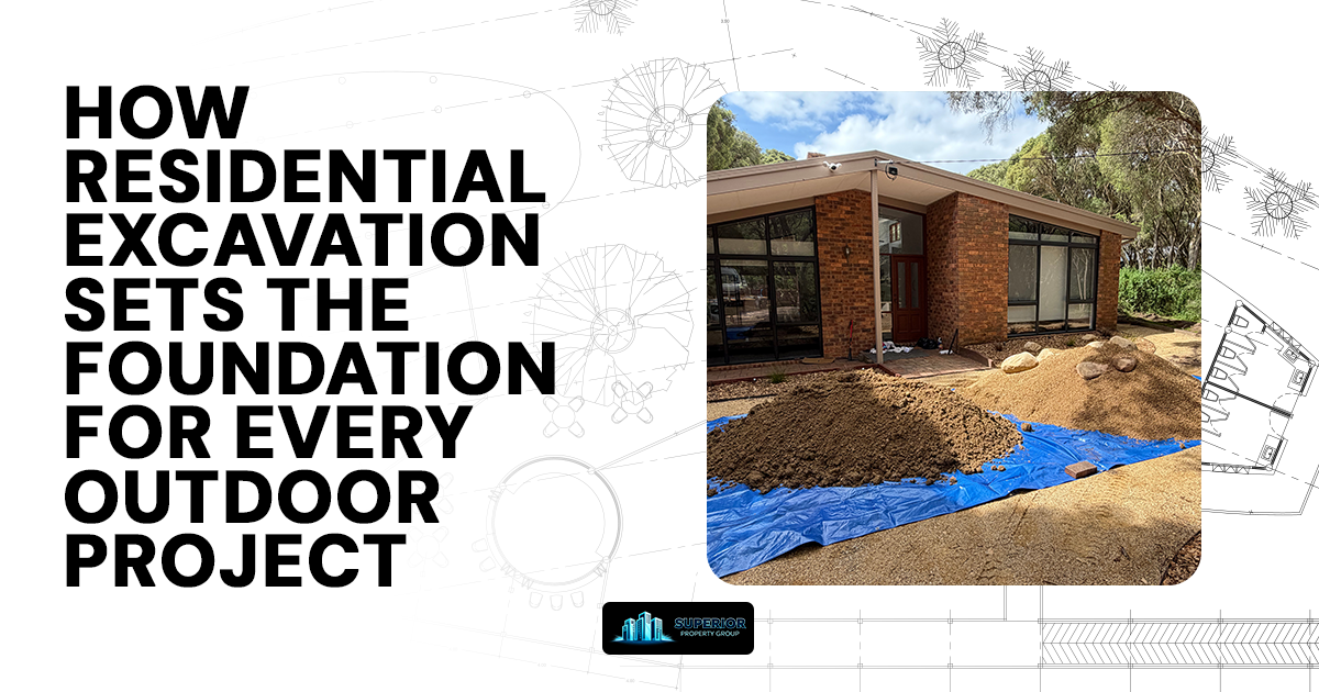 How Residential Excavation Sets the Foundation for Every Outdoor Project