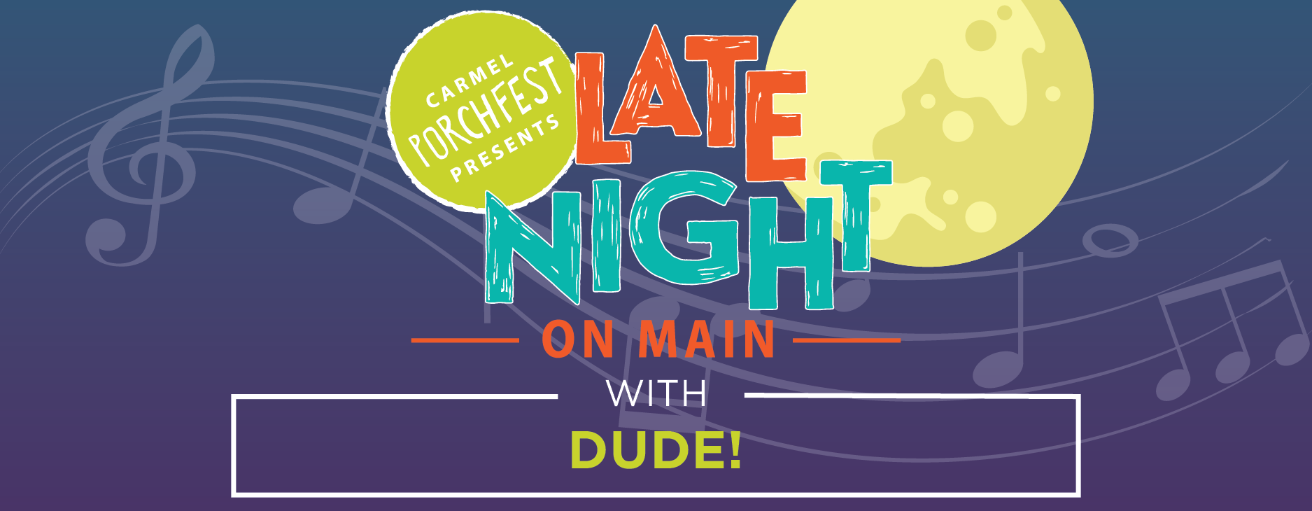 Late Night on Main with DUDE!