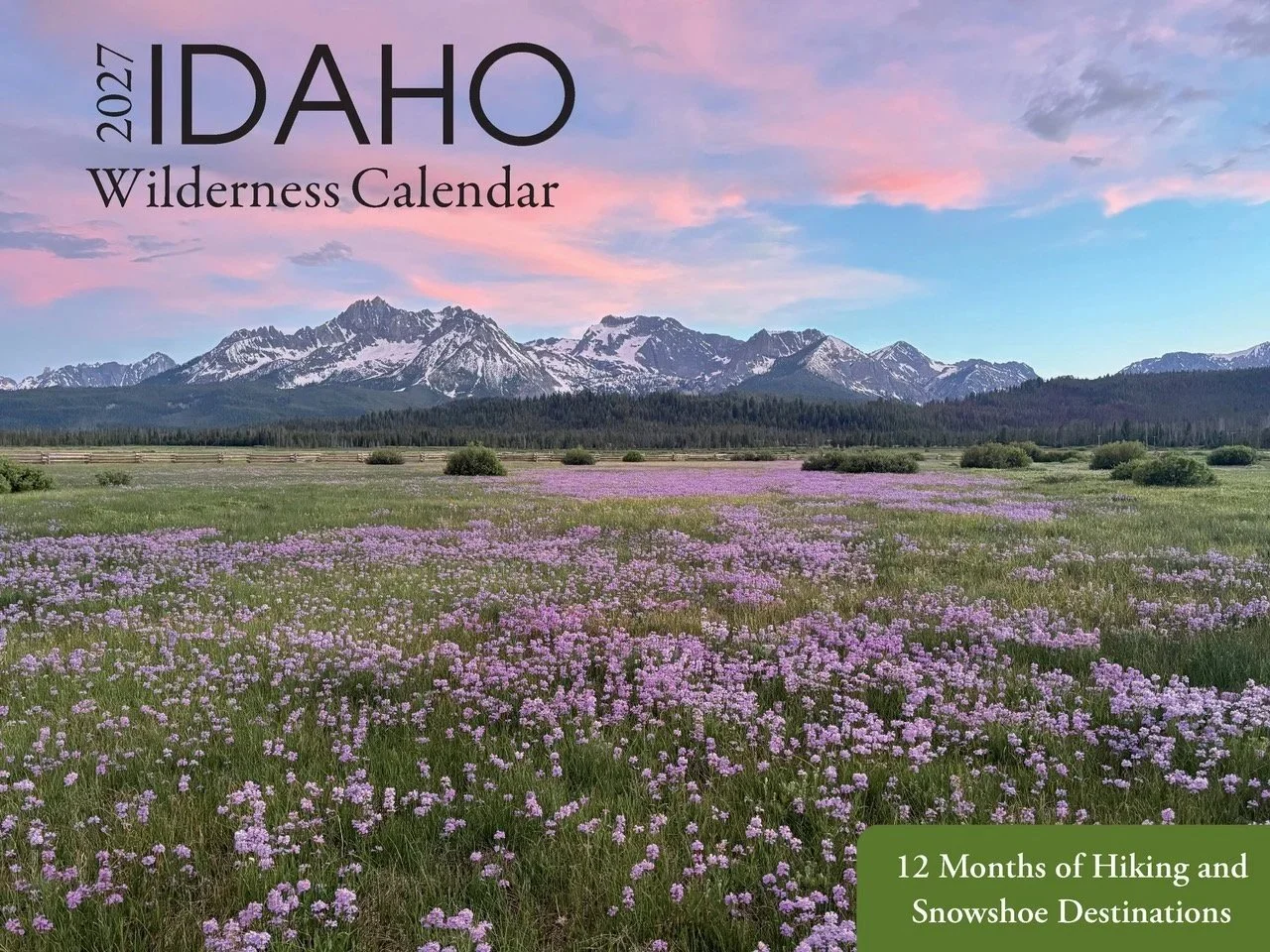 The 2027 Idaho Wilderness Calendar