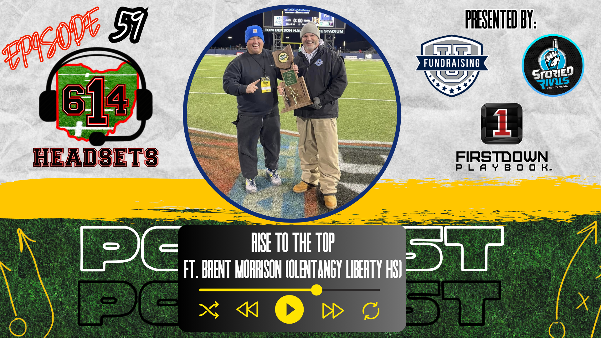 Episode 59: “Rise to the Top: Key Lessons from Championship Seasons” ft. Brent Morrison (Olentangy Liberty HS)