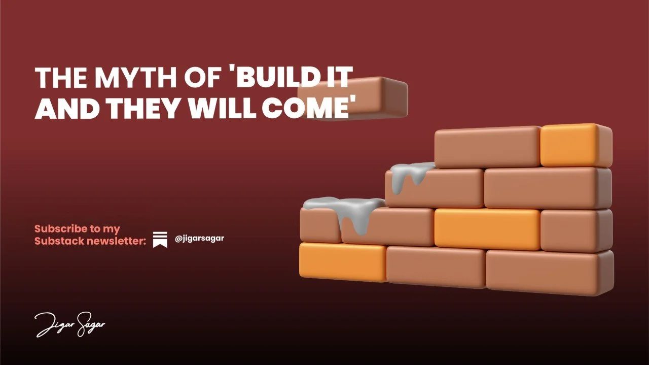 The Myth of 'Build It and They Will Come'