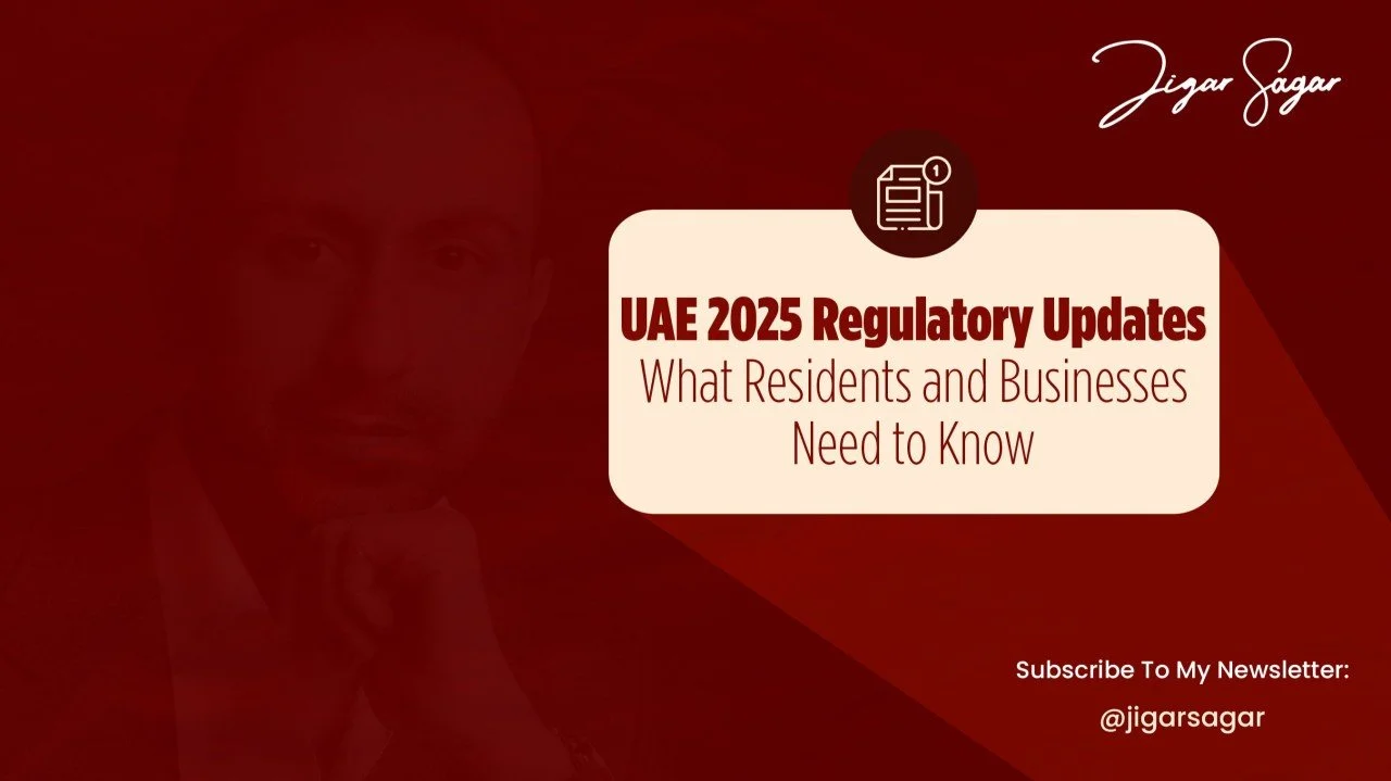 UAE 2025 Regulatory Updates: What Residents and Businesses Need to Know