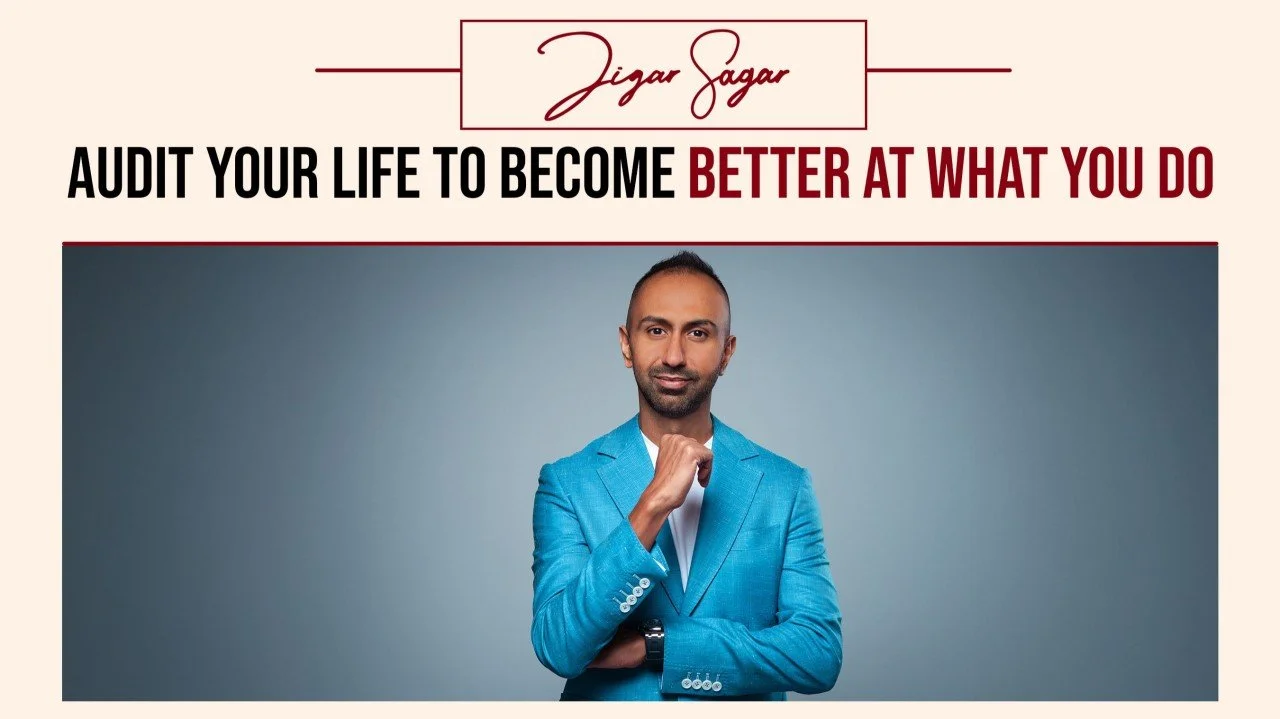 Audit Your Life To Become Better At What You Do