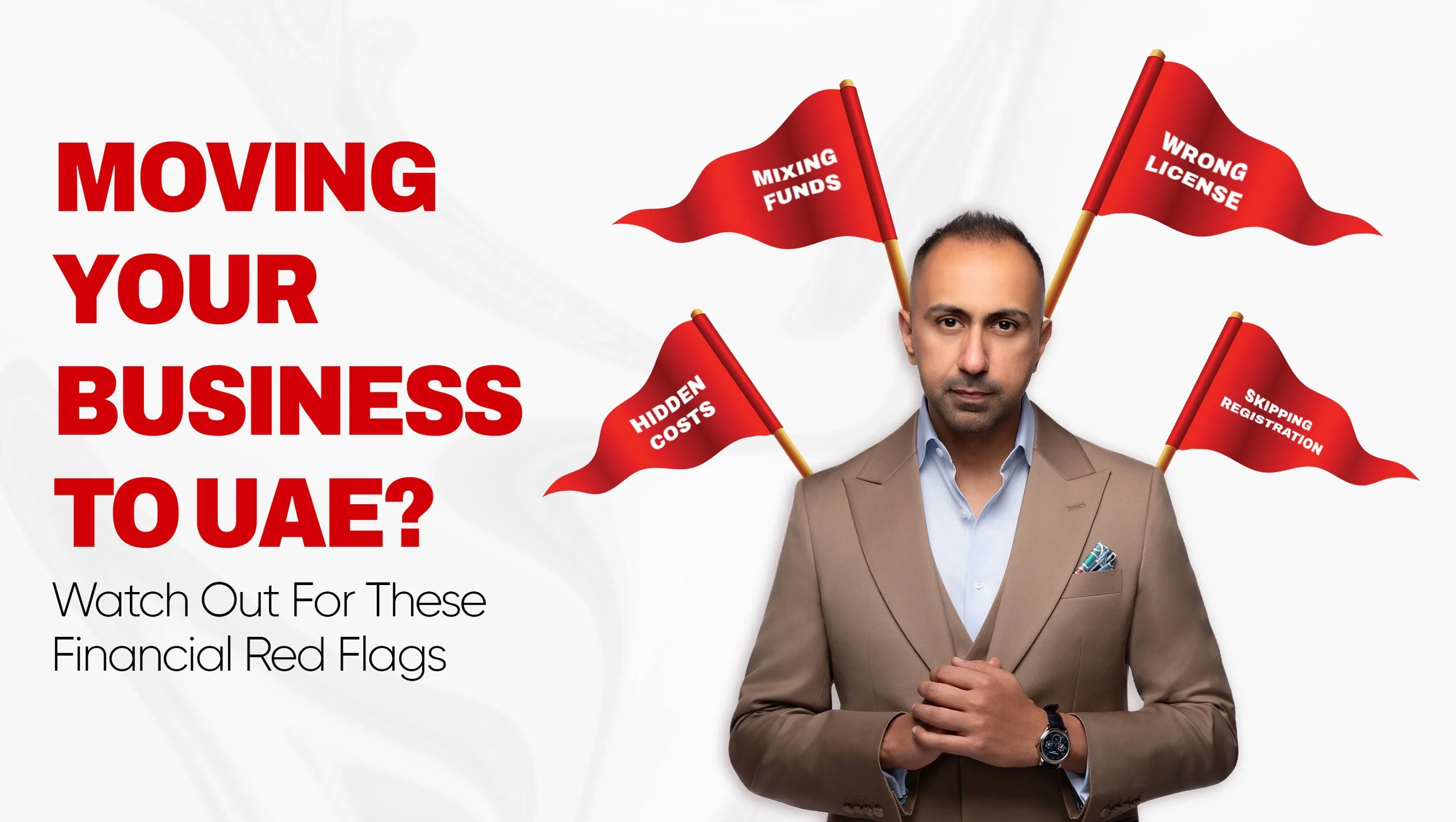 Moving Your Business To UAE? Watch Out For These 5 Financial Red Flags