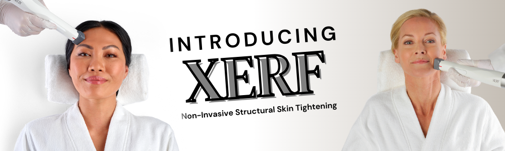 Introducing XERF: The Future of Skin Tightening Has Arrived