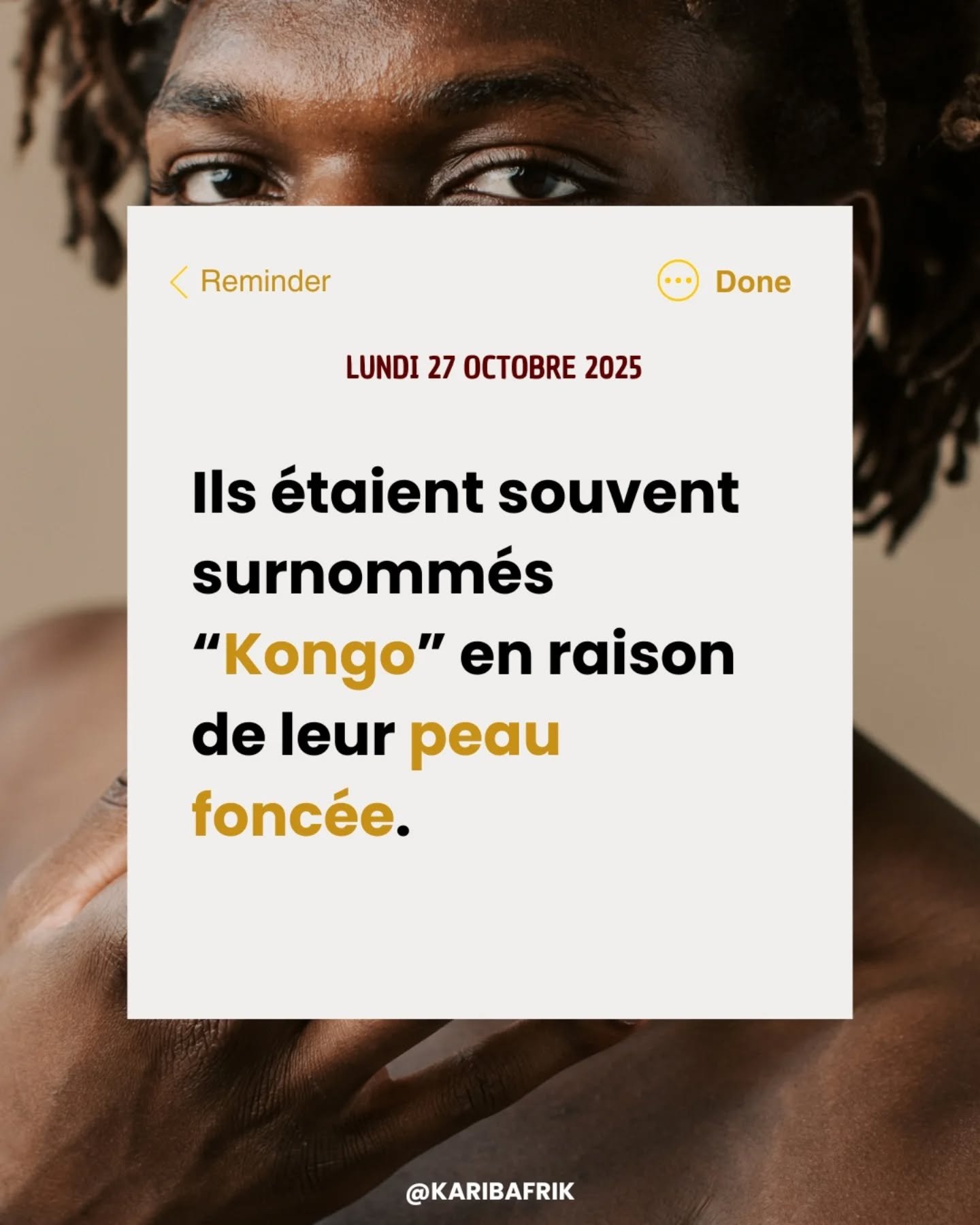 Ils &eacute;taient souvent surnomm&eacute;s &ldquo;Kongo&rdquo; en raison de leur peau fonc&eacute;e.

Bakongo, Makessa, Mayulika, Cond&eacute;, Foutou, Aribo, Zoumba, Batta, Mansuela... sont les noms de famille africains transmis de g&eacute;n&eacut