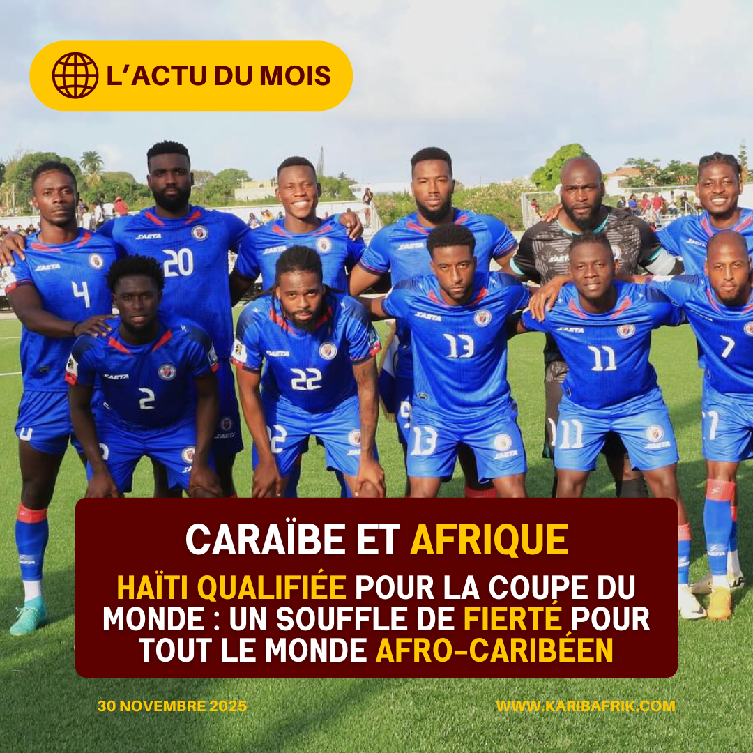 Afrique – Caraïbe : Victoires, symboles et renaissance identitaire. Une nouvelle page s’écrit.