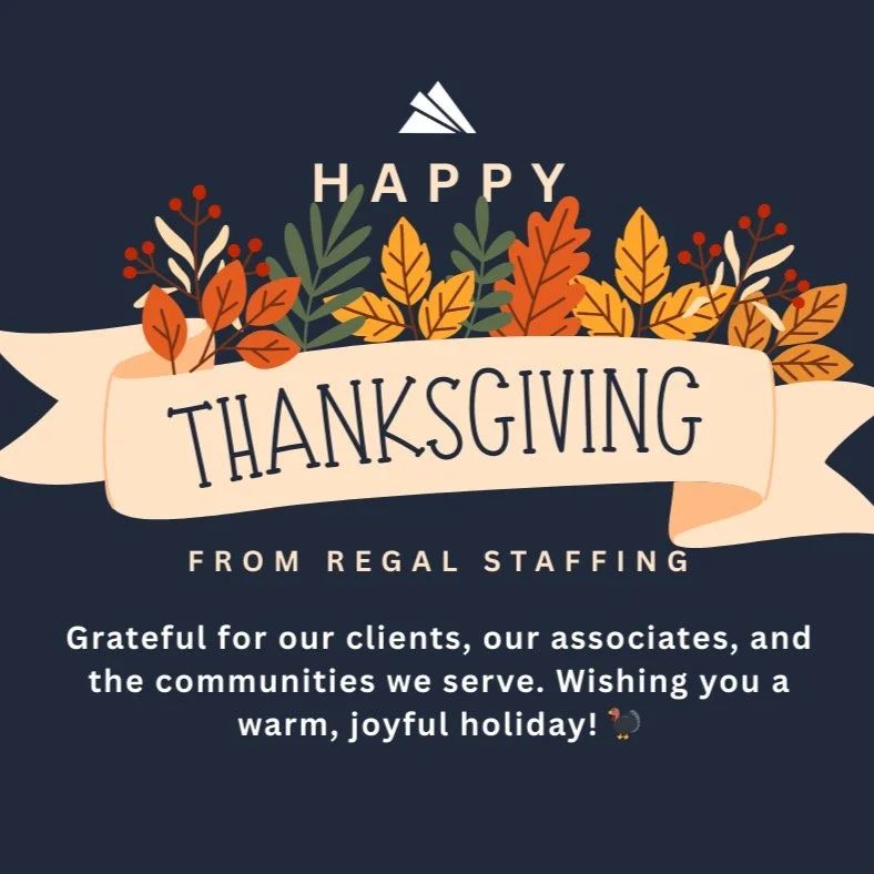 Happy Thanksgiving from Regal Staffing Services! Grateful for our clients, our associates, and the communities we serve. Wishing you a warm, joyful holiday! 🦃