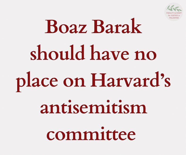 Boaz Barak should have no place on Harvard&rsquo;s antisemitism committee.