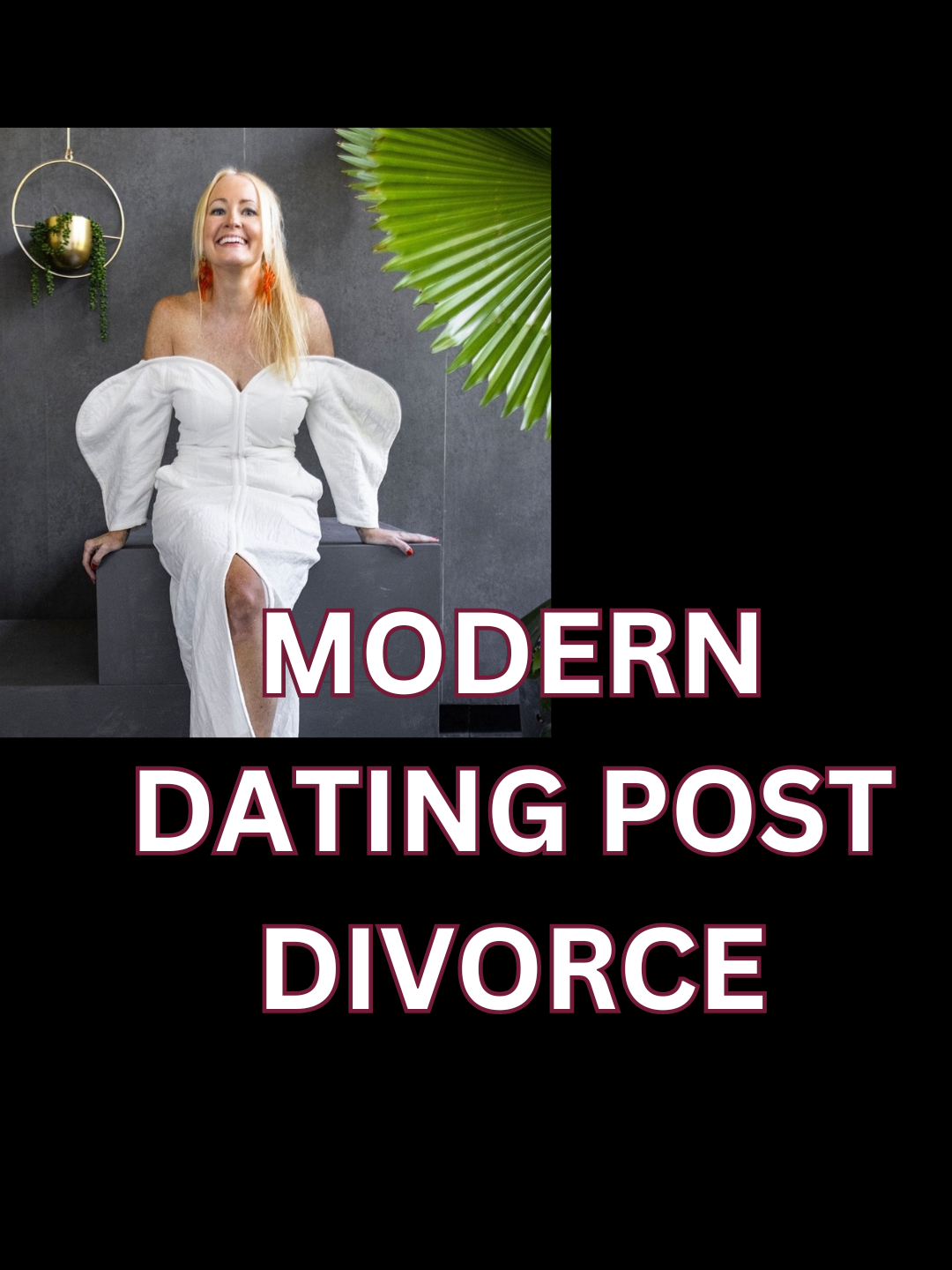 Modern Dating Post-Divorce