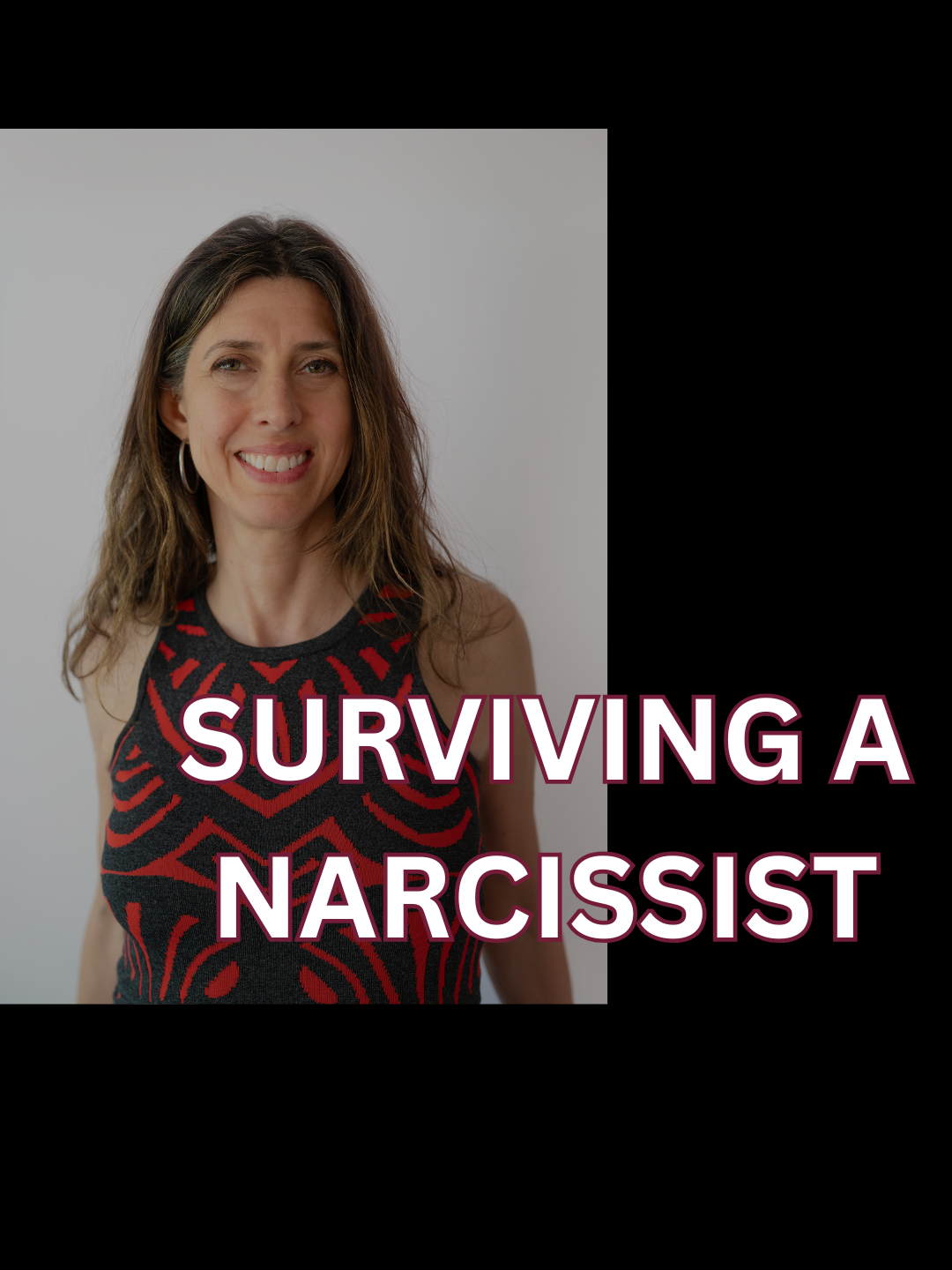 Surviving a Narcissist, Winning in Court, and Reclaiming Your Power