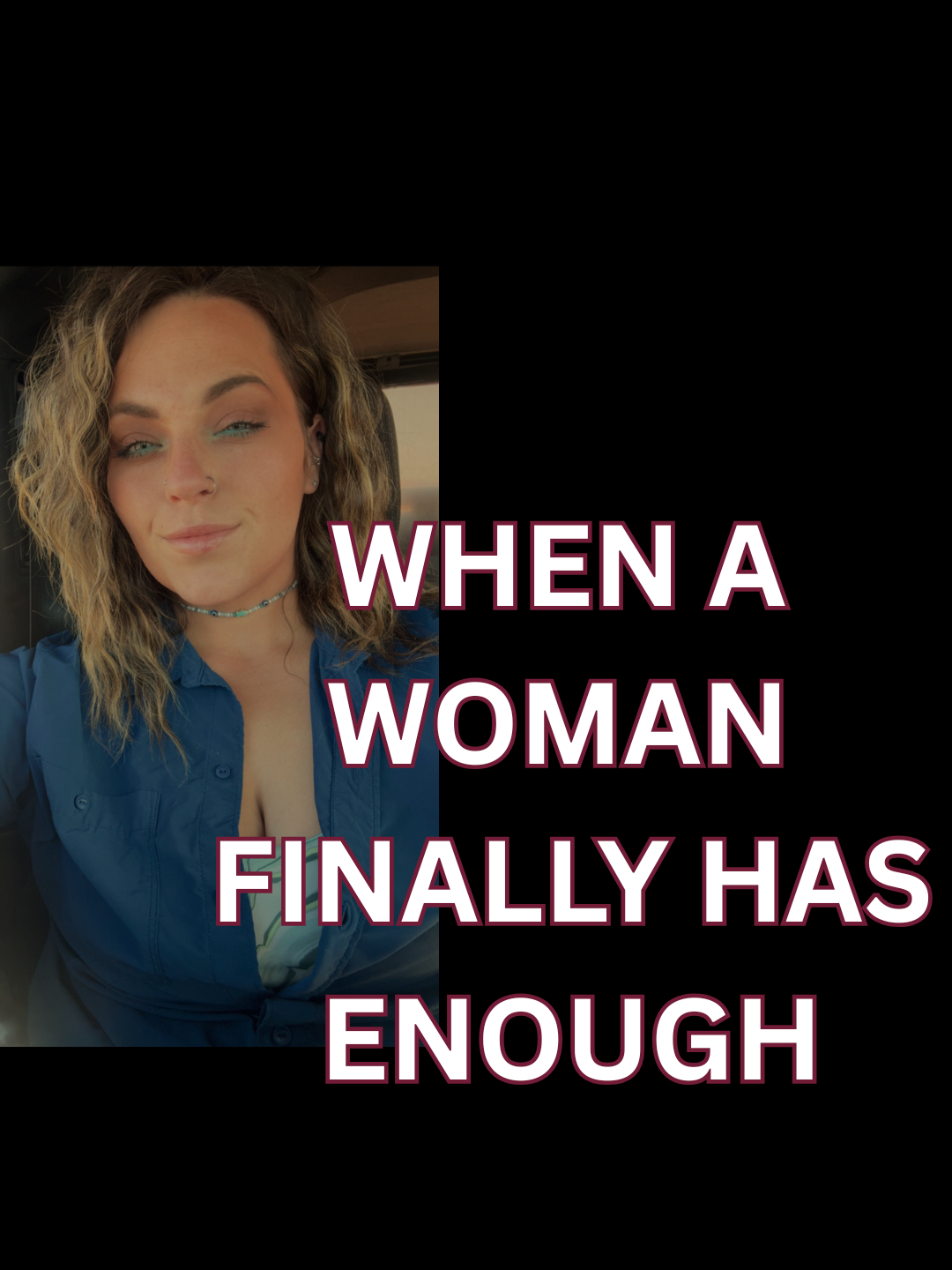 When a Woman Finally Has Enough
