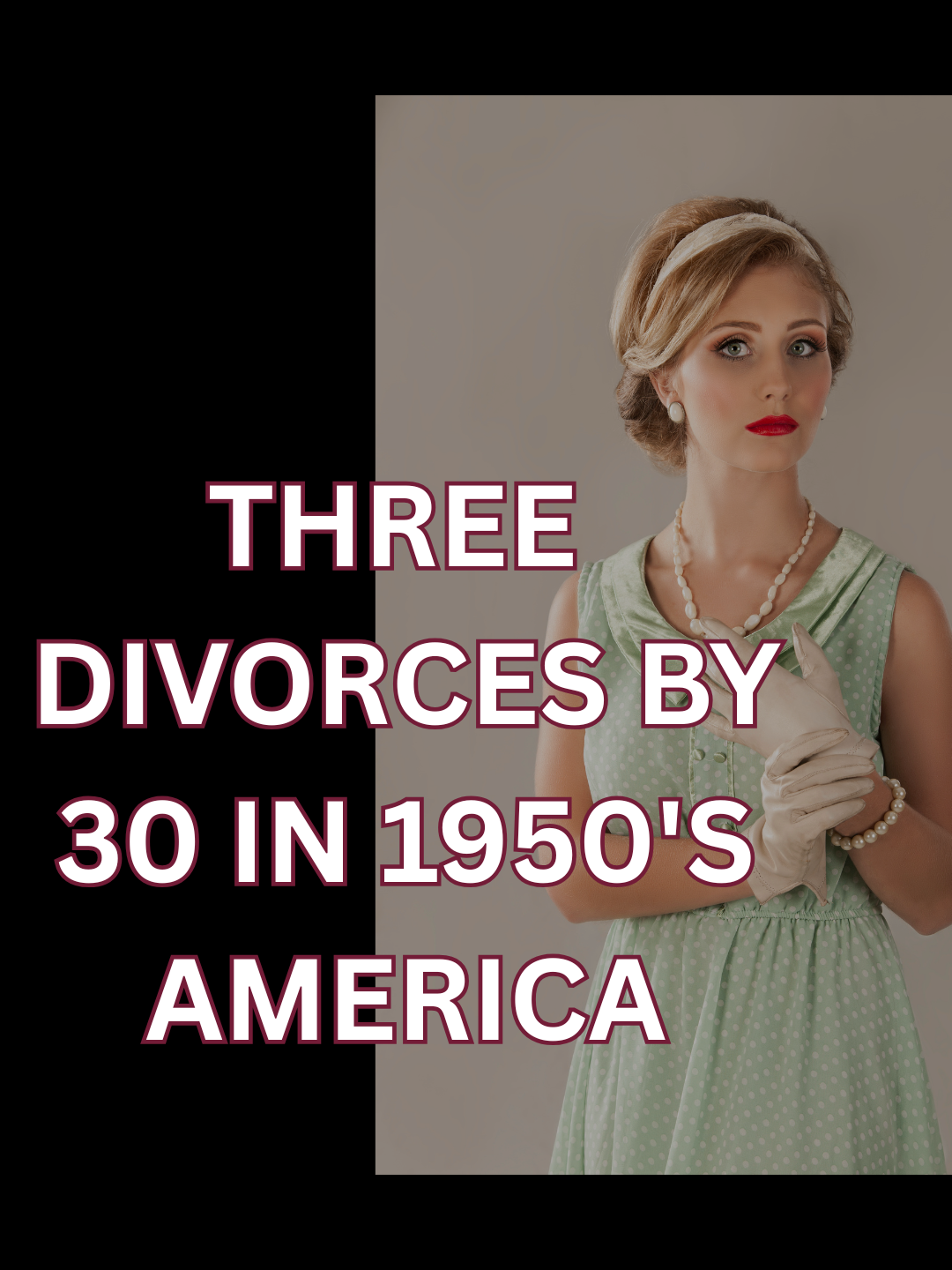 She Left Three Husbands. Then Never Married Again.