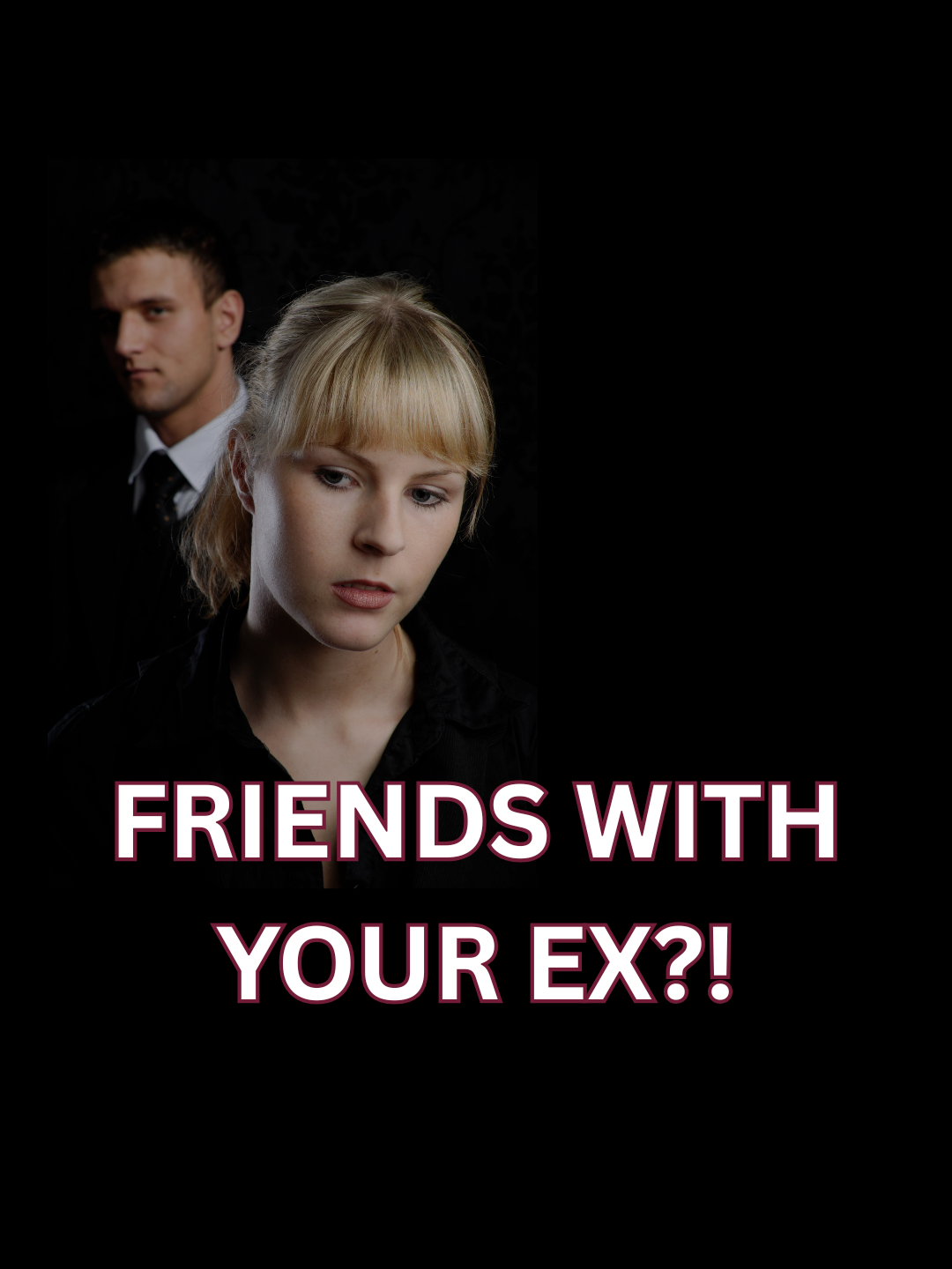 Can You Be Friends With Your Ex? A Real Answer for Divorce, Infidelity, and Being the Other Woman