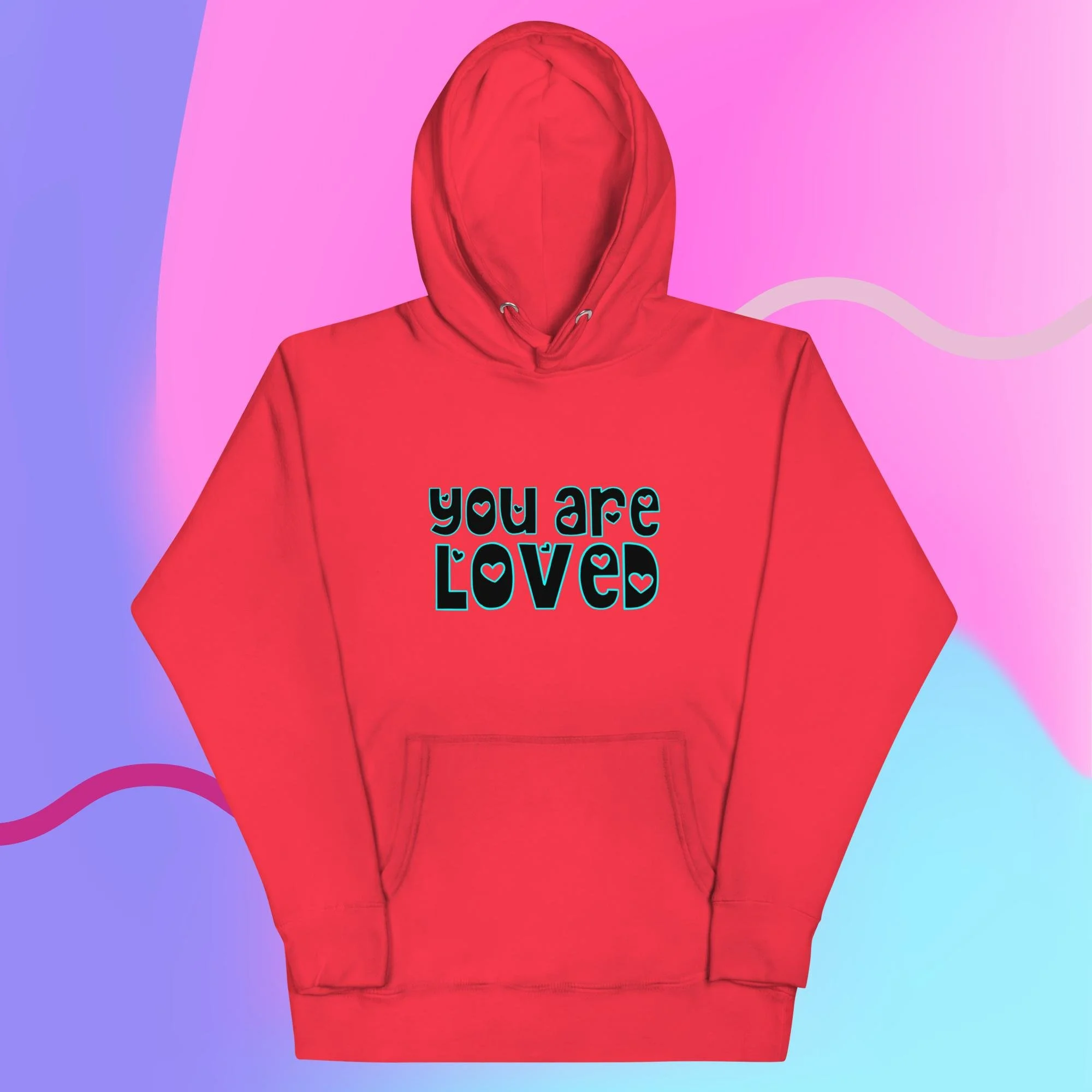 You are Loved Hoodie