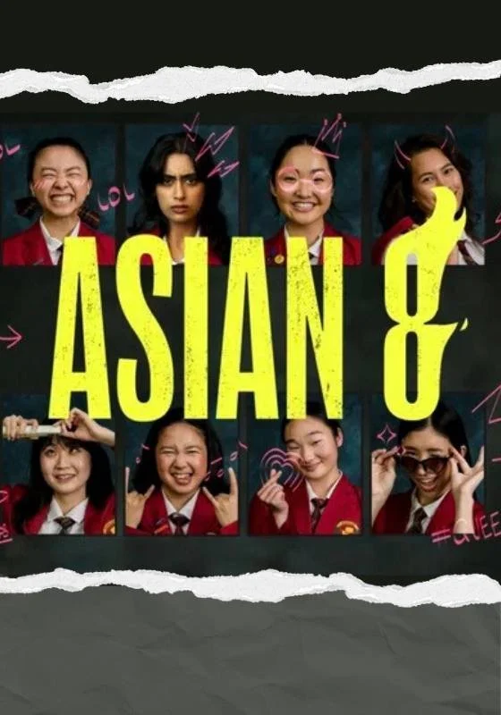 Poster for web series 'Asian 8'. Eight photos of young Asian girls in school uniforms making different facial expressions and poses, with large yellow text that reads 'ASIAN 8' in the center.