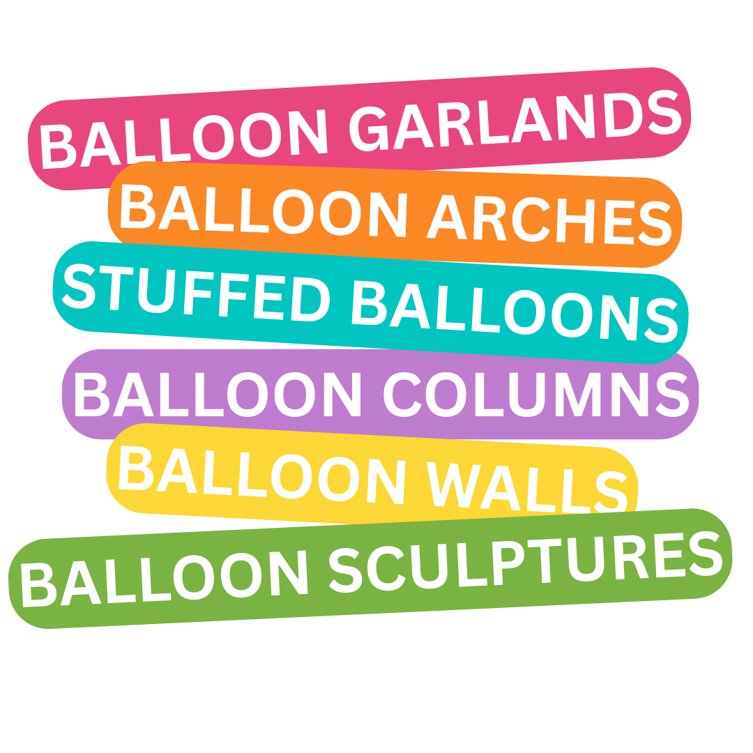 Colorful sign listing items for balloon decorations: balloon garlands, balloon arches, stuffed balloons, balloon columns, balloon walls, balloon sculptures.