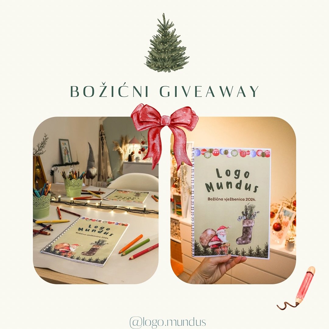 🎄 Božićni giveaway! 🎄

Darujemo: 
1️⃣ Jedan primjerak božićne vježbenice! ✏️
2️⃣ Mali poklon iznenađenja uz nju! 🎁

👉 Kako sudjelovati:
1️⃣ Prati @logo.mundus na Instagramu ili Facebooku.
2️⃣ Lajkaj ovu objavu.
3️⃣ U komentaru označi nekog tko bi