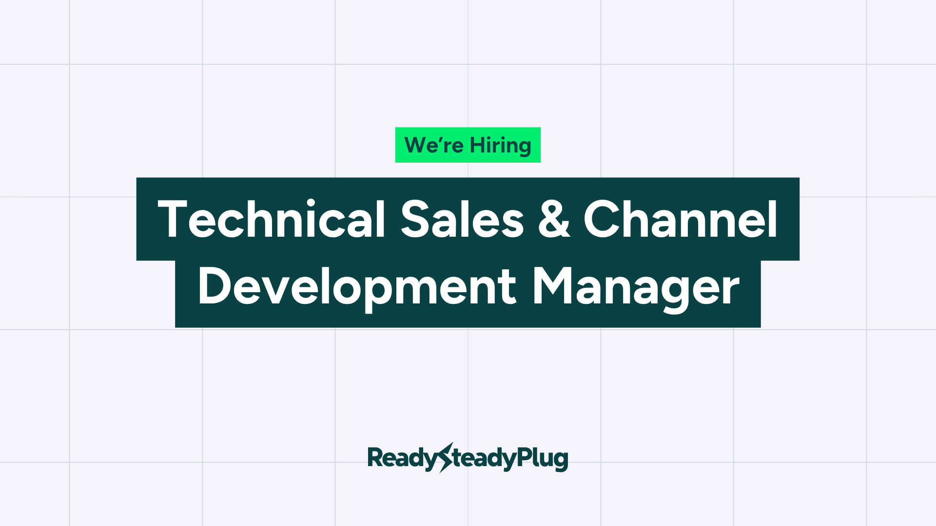 We’re Hiring: Technical Sales &amp; Channel Development Manager&nbsp; 