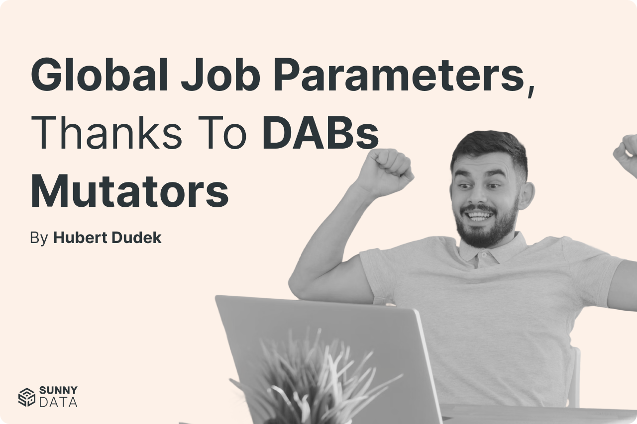 Global Job Parameters, Thanks To DABs Mutators