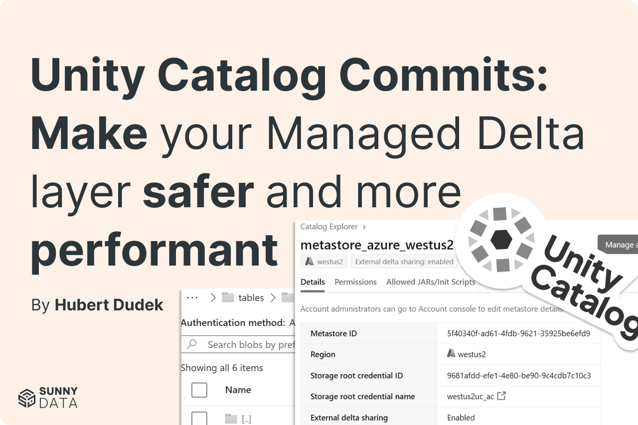 Unity Catalog commits: Make your managed delta layer safer and more performant