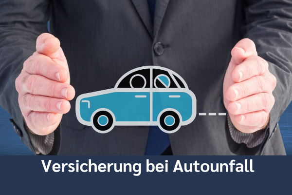 Versicherungsschutz bei einem Unfall: Worauf Sie achten sollten
