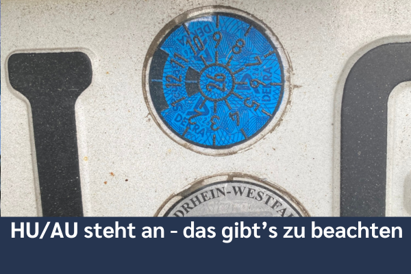 Alle 2 Jahre wieder: Die HU/AU