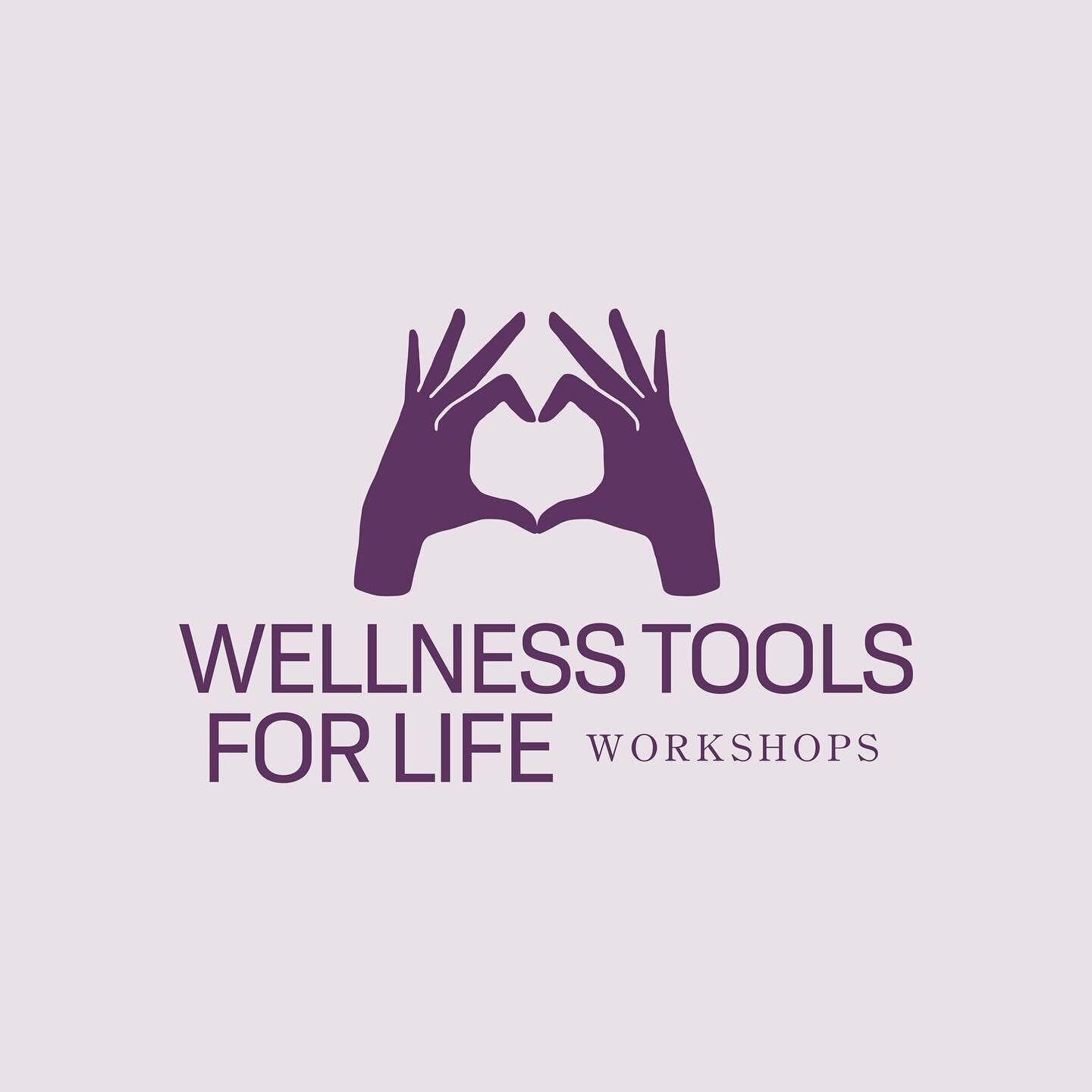 Wellness Tools For Life Workshops&hellip;.coming soon!!!