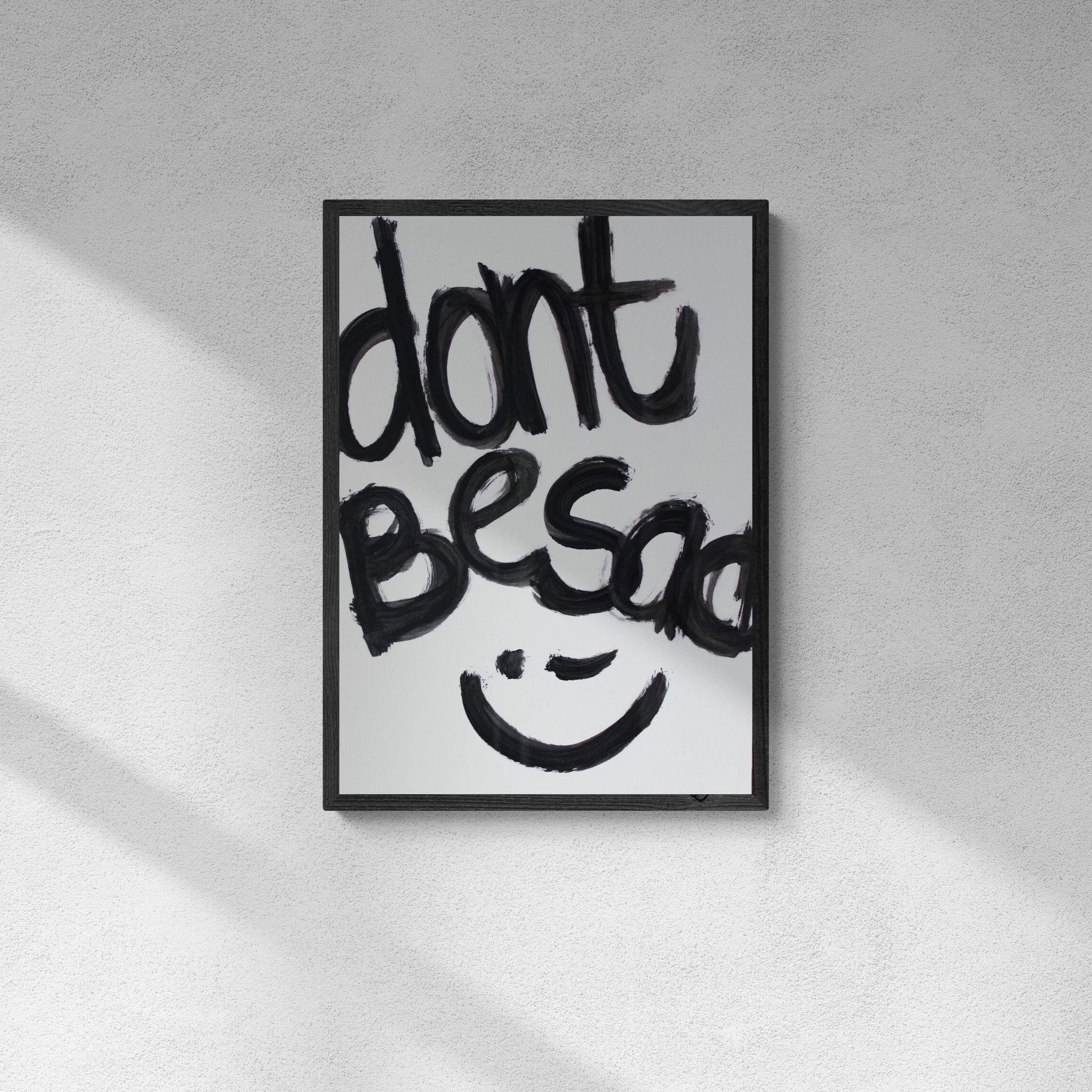 DON'T BE SAD 50/70 cm