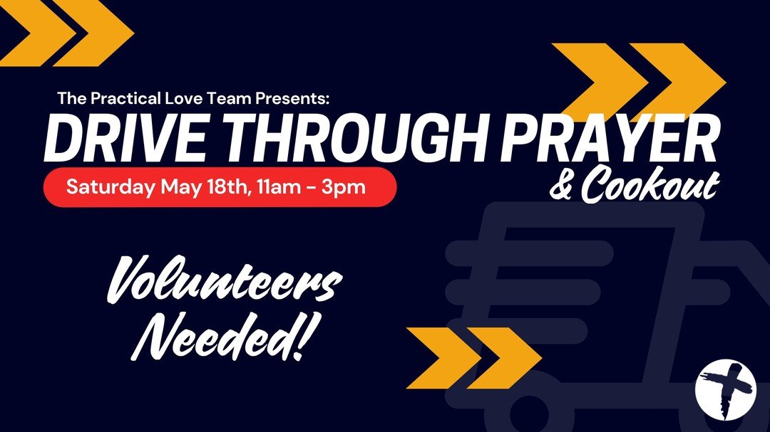 Join us on Saturday, May 18th as our Practical Love Team prays with people, and feeds people! We need volunteers to help pray, help cook, help serve, and most of all we need smiling faces! Sign up below!

Register here:
https://christpointlive.church