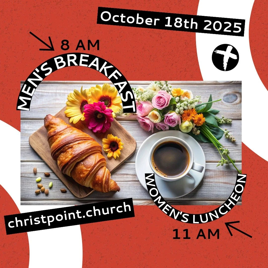 THIS SATURDAY!!!! October 18th
Men's Breakfast 8am
Women's Luncheon 11am (childcare available) 
We will see you then!